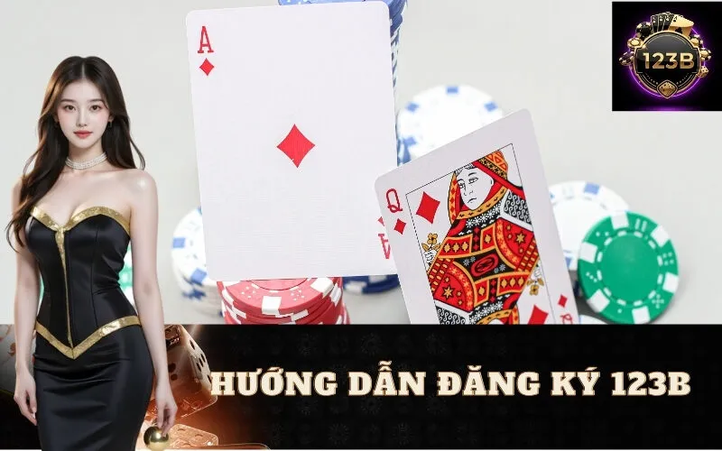 Hướng Dẫn Đăng Ký 123B