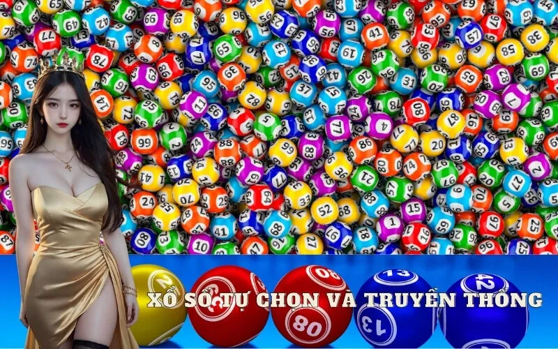 Xổ số tự chọn và truyền thống khác nhau ra sao?